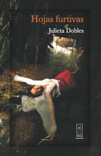 Julieta Dobles — Hojas furtivas