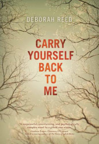 Reed Deborah — Carry Yourself Back to Me