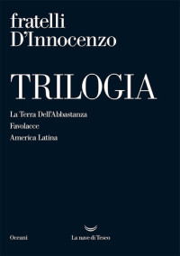 Fabio D'Innocenzo; Damiano D'Innocenzo — Trilogia
