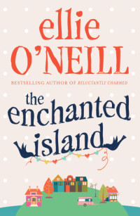 O'Neill, Ellie — Enchanted Island