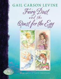 Gail Carson Levine — Fairy Dust and the Quest for the Egg