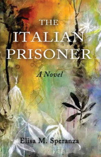 Elisa M. Speranza — The Italian Prisoner