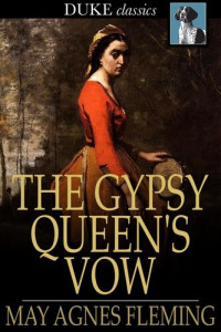 May Agnes Fleming — The Gypsy Queen's Vow