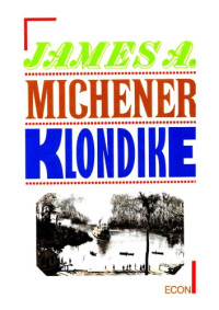Michener, James A — Klondike