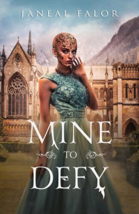 Janeal Falor — Mine to Defy