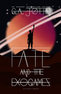 G. A. John — Fate and the Exogames