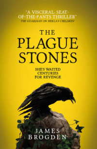 Brogden James — The Plague Stones