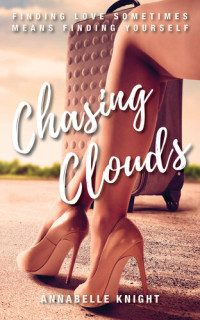 Annabelle Knight — Chasing Clouds