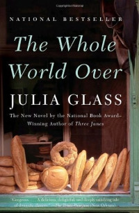 Glass, Julia — The Whole World Over