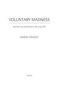 Norah Vincent — Voluntary Madness