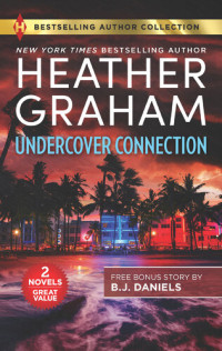 Heather Graham; B.J. Daniels — Undercover Connection & Cowboy Accomplice