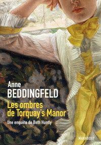 Beddingfeld — Les ombres de Torquay's Manor: Une enquête de Beth Huntly