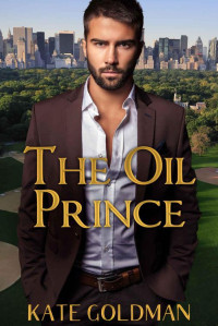 Goldman Kate — The Oil Prince