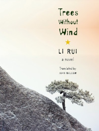 Rui Li — Trees Without Wind
