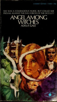 Adela Gale — Angel among witches
