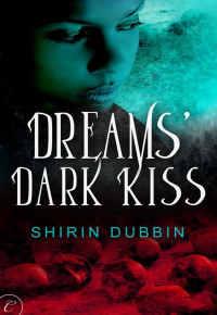 Dubbin Shirin — Dreams' Dark Kiss