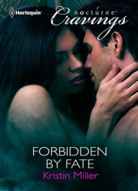 Miller Kristin — Forbidden by Fate