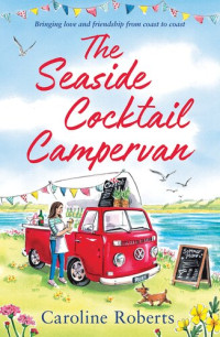 Caroline Roberts — The Seaside Cocktail Campervan