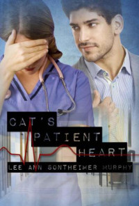 Sontheimer Murphy, Lee Ann — Cat's Patient Heart (A Patient Heart)