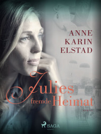 Anne Karin Elstad — Julies fremde Heimat
