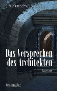 Kratochvil Jiri — Das Versprechen des Architekten