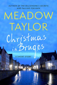 Taylor Meadow — Christmas In Bruges: A Short Story