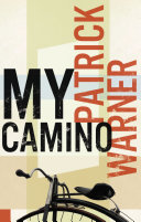 Patrick Warner — My Camino
