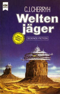 C. J. Cherryh — Weltenjäger