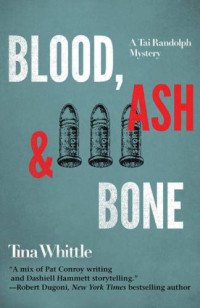 Whittle Tina — Blood, Ash, and Bone