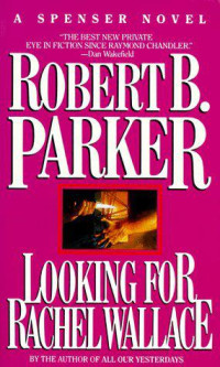 Parker, Robert B — Looking for Rachel Wallace