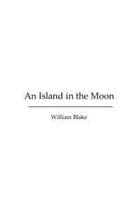Blake William — An Island in the Moon