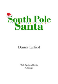 Dennis Canfield — South Pole Santa