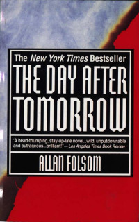 Folsom Allan — The Day After Tomorrow: A Novel