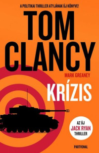 Tom Clancy, Mark Greaney — Krízis