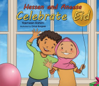 Yasmeen Rahim — Hassan and Aneesa Celebrate Eid