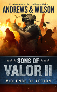 Brian Andrews, Jeffrey Wilson — Sons of Valor 2: Violence of Action