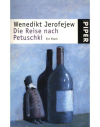 Jerofejew Wenedikt — Die Reise nach Petuschki