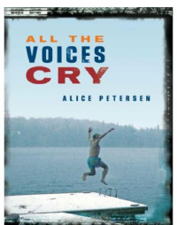 Petersen Alice — All the Voices Cry