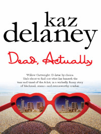 Delaney Kaz — Dead, Actually