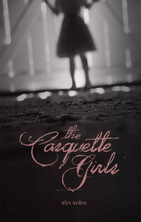 Arden Alys — The Casquette Girls