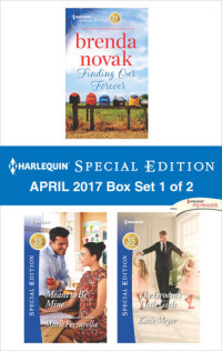 Brenda Novak, Marie Ferrarella, Katie Meyer — Harlequin Special Edition April 2017 Box Set 1 of 2: An Anthology