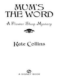 Collins, Kate — Mum's the Word