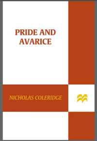 Nicholas Coleridge — Pride and Avarice