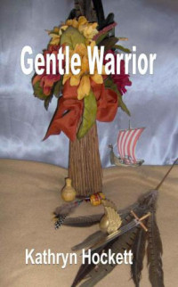 Hockett Kathryn — Gentle Warrior