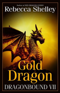 Rebecca Shelley — Gold Dragon