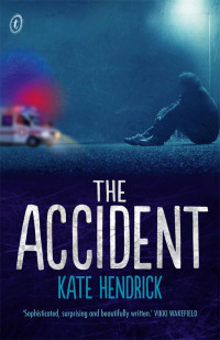 Hendrick Kate — The Accident