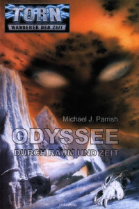 Parrish, Michael J — Odyssee durch Zeit und Raum