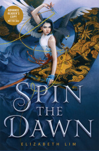 Elizabeth Lim — Spin the Dawn