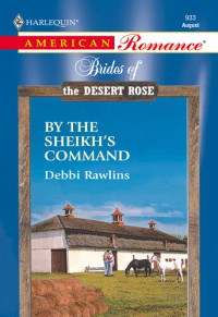 Debbi Rawlins — By the Sheikh's Command