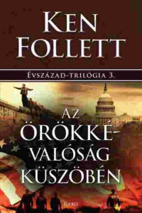 Ken Follett — Az örökkévalóság küszöbén